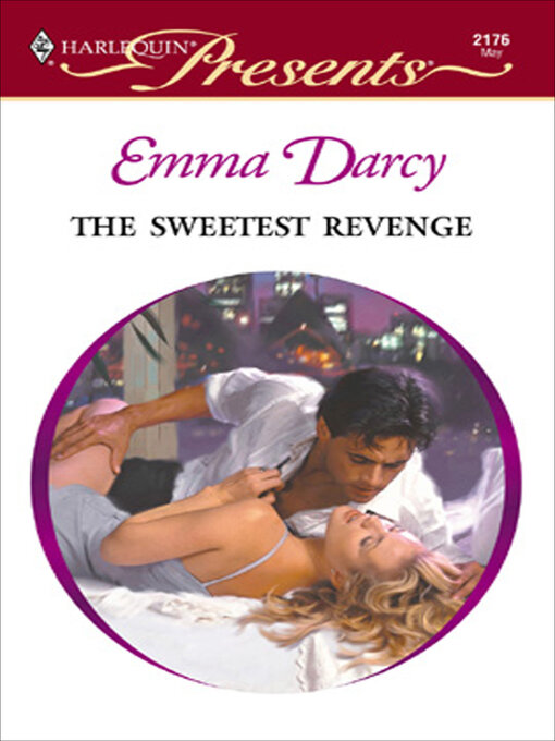 Title details for The Sweetest Revenge by Emma Darcy - Available